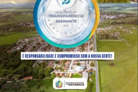 Câmara de Mataraca conquista Selo Diamante em ranking nacional de Transparência Pública